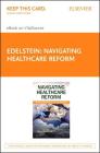 Navigating Healthcare Reform - Elsevier eBook on Vitalsource (Retail Access Card): An Insider's Guide for Nurses and Allied Health Professionals Cover Image