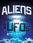 Aliens and UFOs: Myth or Reality? Cover Image