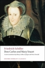 Don Carlos and Mary Stuart (Oxford World's Classics) By Friedrich Schiller, Hilary Collier Sy-Quia, Peter Oswald (With) Cover Image