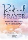 Radical Prayer: Transform Your Life & the World in 28 Days Cover Image