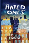 The Hated Ones (Via Folios #153) By Mike Fiorito Cover Image