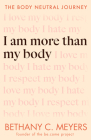 I Am More Than My Body: The Body Neutral Journey Cover Image
