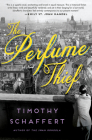 The Perfume Thief: A Novel Cover Image