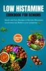 Low Histamine Cookbook for Seniors: Quick and Easy Recipes to Reverse Histamine Intolerance and Relieve your Symptoms By David Salcedo Cover Image