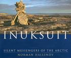 Inuksuit: Silent Messengers of the Arctic Cover Image