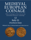 Medieval European Coinage: Volume 12, Northern Italy By William R. Day Jr, Michael Matzke, Andrea Saccocci Cover Image