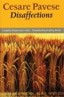 Disaffections: Complete Poems By Cesare Pavese, Geoffrey Brock (Translator) Cover Image