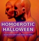Homoerotic Halloween: What am I staring at? By Chester Malinowski Cover Image