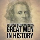 6th Grade History Workbook: Great Men in History Cover Image