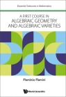 A First Course in Algebraic Geometry and Algebraic Varieties Cover Image