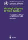 Histological Typing of Testis Tumours (Who. World Health Organization. International Histological C) Cover Image