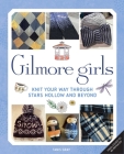 Gilmore Girls: The Official Knitting Book Cover Image