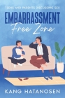 Embarrassment-Free Zone: Teens and Parents Discussing Sex Cover Image