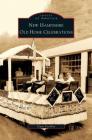 New Hampshire Old Home Celebrations By Gary Crooker Cover Image