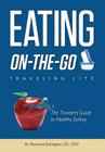 Eating On The Go: Traveling Lite By Roxanne Edrington Cover Image