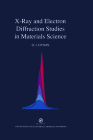 X-Ray and Electron Diffraction Studies in Materials Science By David Dyson Cover Image