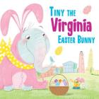 Tiny the Virginia Easter Bunny By Eric James Cover Image