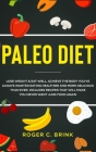 Paleo Diet: Lose Weight & Eat Well: Achieve The Body You've Always Wanted Eating Healthier and More Delicious Than Ever. Includes Cover Image