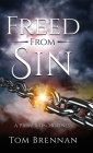 Freed From Sin: A Primer on Holiness By Tom Brennan Cover Image