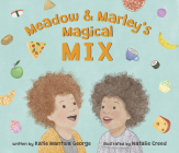 Meadow and Marley's Magical Mix Cover Image