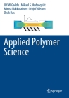 Applied Polymer Science By Ulf W. Gedde, Mikael S. Hedenqvist, Minna Hakkarainen Cover Image