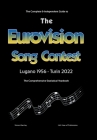 The Complete & Independent Guide to the Eurovision Song Contest 2022 Cover Image