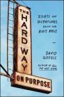 The Hard Way on Purpose: Essays and Dispatches from the Rust Belt Cover Image