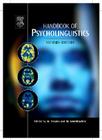 Handbook of Psycholinguistics By Matthew Traxler (Editor), Morton Ann Gernsbacher (Editor) Cover Image