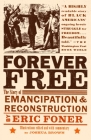 Forever Free: The Story of Emancipation and Reconstruction By Eric Foner Cover Image