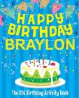 Happy Birthday Braylon - The Big Birthday Activity Book: Personalized Children's Activity Book Cover Image