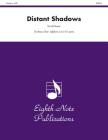 Distant Shadows: Alphorn Feature, Score & Parts (Eighth Note Publications) By Ronald Royer (Composer) Cover Image