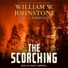 The Scorching By William W. Johnstone, J. A. Johnstone, Danny Campbell (Read by) Cover Image
