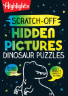 Scratch-Off Hidden Pictures Dinosaur Puzzles (Highlights Scratch-Off Activity Books) By Highlights (Created by) Cover Image