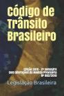 Código de Trânsito Brasileiro: Edição 2019 - 2° Semestre Com alterações da Medida Provisória N° 882/2019 By Legislacao Brasileira Cover Image
