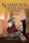 Samson's Delilah Dilemma: In Her Shoes (Confessions) By Deidra Bynum Cover Image