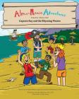 Alpha-Mania Adventures: Captain Ray and the Rhyming Pirates: A Rhyming Book By Jennifer Makwana, Jalisa Henry (Illustrator), Ruth Rumack (Created by) Cover Image