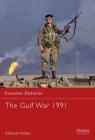 The Gulf War 1991 (Essential Histories) By Alastair Finlan Cover Image