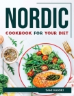Nordic Cookbook for Your Diet By Sami Hanski Cover Image