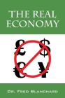The Real Economy By Fred Blanchard Cover Image