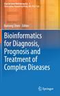 Bioinformatics for Diagnosis, Prognosis and Treatment of Complex Diseases (Translational Bioinformatics #4) Cover Image