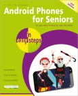 Android Phones for Seniors in Easy Steps: Updated for Android V7 Nougat By Nick Vandome Cover Image