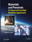 Materials and Processes: For Spacecraft and High Reliability Applications By Barrie D. Dunn Cover Image