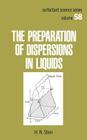The Preparation of Dispersions in Liquids (Surfactant Science #58) By H. N. Stein Cover Image