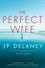 The Perfect Wife: A Novel By JP Delaney Cover Image