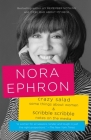 Crazy Salad and Scribble Scribble: Some Things About Women and Notes on Media By Nora Ephron Cover Image