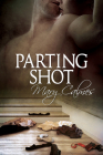 Parting Shot (A Matter of Time Series #5) By Mary Calmes Cover Image