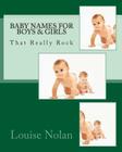 Baby Names for Boys & Girls That Really Rock (2014) By Louise Nolan Cover Image