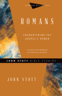 Romans: Encountering the Gospel's Power (John Stott Bible Studies) By John Stott, Carolyn Nystrom (With) Cover Image