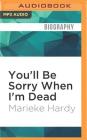 You'll Be Sorry When I'm Dead Cover Image