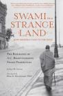 Swami in a Strange Land: How Krishna Came to the West By Joshua M. Greene Cover Image